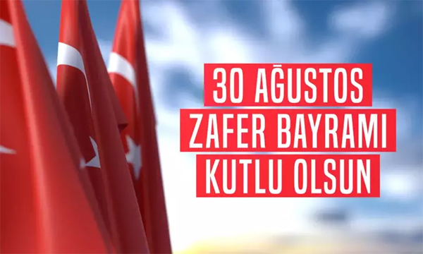 30 Ağustos Zafer Bayramı Kutlu Olsun